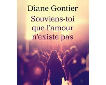 'Souviens-toi que l'amour n'existe pas' de Diane Gontier