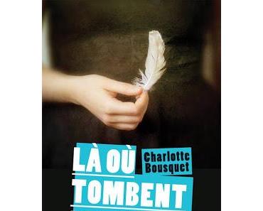 Là où tombent les anges - Charlotte Bousquet