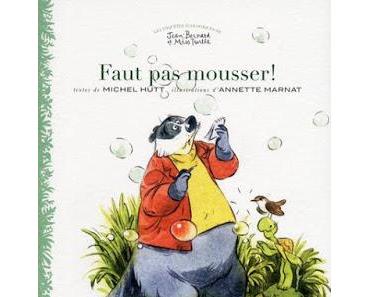 Faut pas mousser ! - Michel Hutt et Annette Marnat