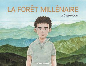Jurô Taniguchi – La Forêt millénaire ***