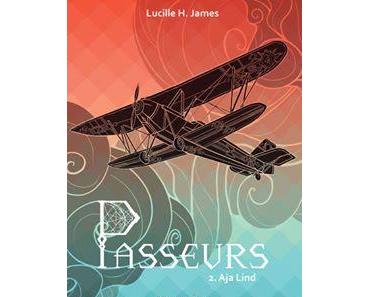 Passeurs, Tome 2 : Aja Lind - Lucille H. James