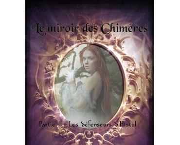 Le miroir des Chimères, série (Maria J. Romaley)