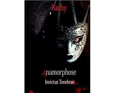 Anamorphose : Invictus Tenebrae - Nathy