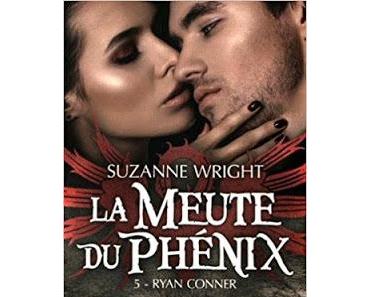 'La meute du phénix, tome 5 : Ryan Conner'de Suzanne Wright