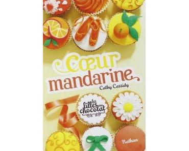 Les filles en chocolat T3 : Coeur mandarine, Cathy Cassidy