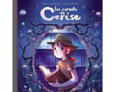 Les Carnets de Cerise, tome 2 : Le livre d'Hector de Joris Chamblain et Aurélie Neyret