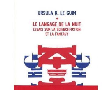 Le langage de la nuit, essai sur la Science-fiction et la Fantasy