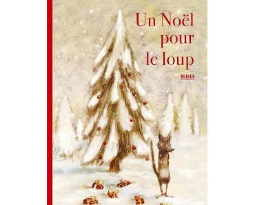 Un Noël pour le loup de Thierry Dedieu