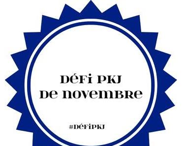 Défi PKJ de Novembre 2017