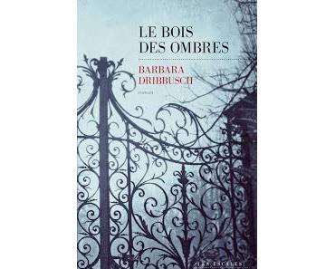 Le bois des ombres.Barbara Dribbusch.Editions Les Escales...