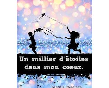 Un millier d'étoiles dans mon cœur - Laetitia Celerien