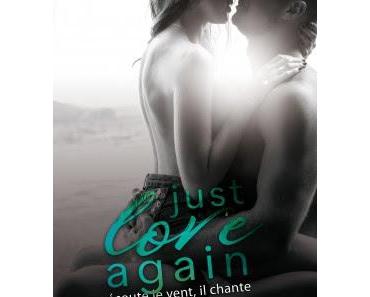 Just Love Again 1 - Ecoute le vent, il chante