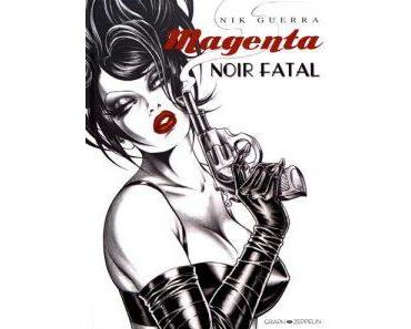 Magenta – Noir fatal (Guerra) – Graph Zepellin – 19€