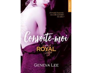 Royal saga, tome 5 et 6 de Geneva Lee