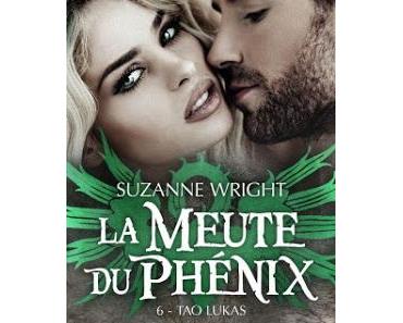 'La meute du phénix, tome 6 : Tao Lukas'de Suzanne Wright