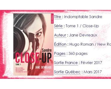 Close-Up #1 Indomptable Sandre de Jane Devreaux