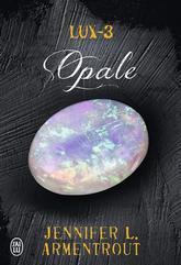 Lux, Tome 3: Opale de Jennifer L. Armentrout, J’ai Lu