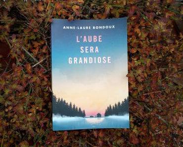 L’aube sera grandiose, d’Anne-Laure Bondoux