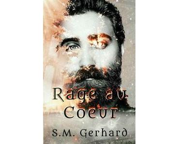 S.M Gerhard / Rage au coeur