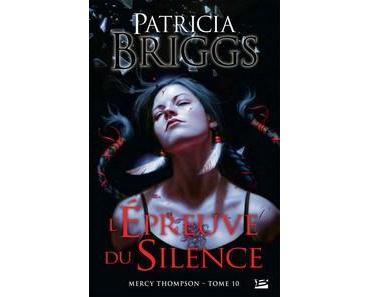 Patricia Briggs / Mercy Thompson, tome 10 : L’épreuve du silence