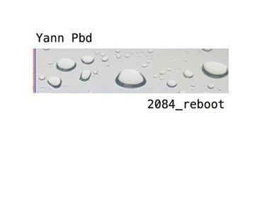 2084_reboot de Yann PBD : ctr-alt-suppr