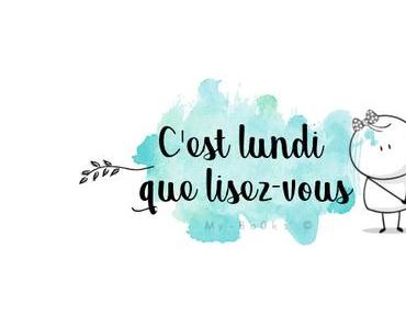 C'est lundi que lisez-vous ? (n°103)
