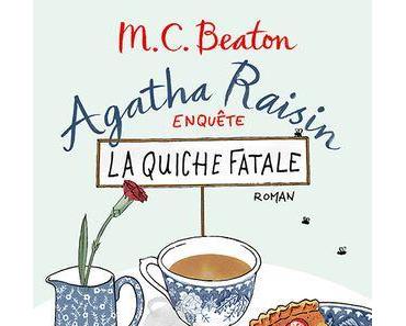 Agatha Raisin enquête, T1 : La quiche fatale par M.C. Beaton