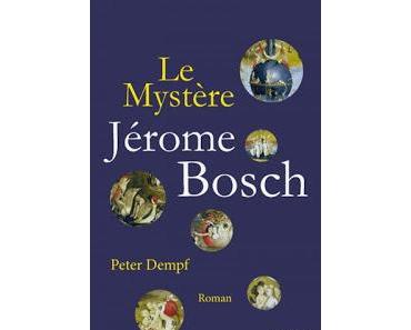 [Avis] Le mystère Jérôme Bosch de Peter Dempf