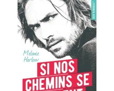 Si nos chemins se croisent, de Mélanie Harlow