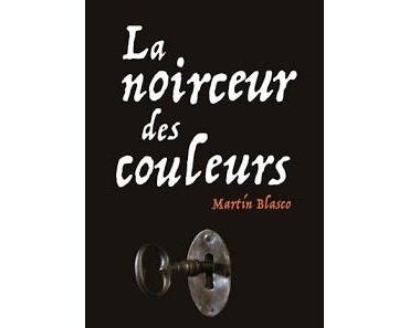 La noirceur des couleurs de Martín Blasco