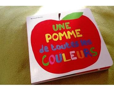 Une pomme de toutes les couleurs – Arnaud Denis