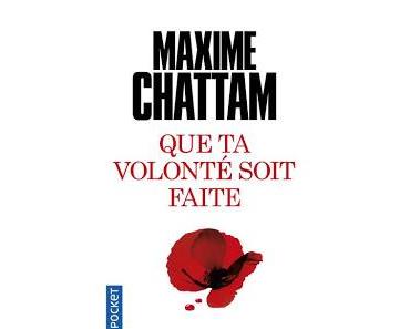 Que ta volonté soit faite (Maxime Chattam)
