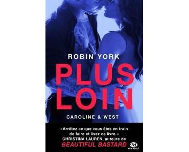 Robin York / Caroline & West , Tome 1: Plus loin
