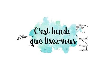 C'est lundi que lisez-vous ? (n°104)