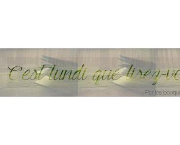 #84 C’est Lundi que lisez-vous ?