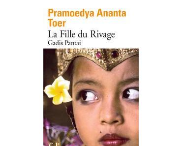 Pramoedya Ananta Toer – La Fille du rivage **