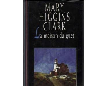 La maison du guet.Mary Higgins Clark.Editions France Lois...