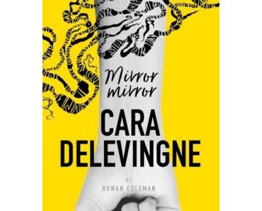 Mirror Mirror, de Cara Delevingne et Rowan Coleman