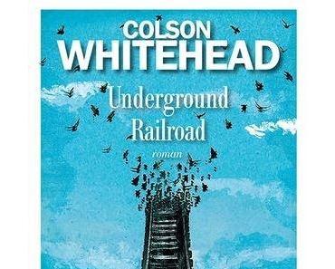 Underground Railroad. Colson WHITEHEAD - 2017