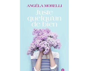 Juste quelqu'un de bien d'Angéla Morelli