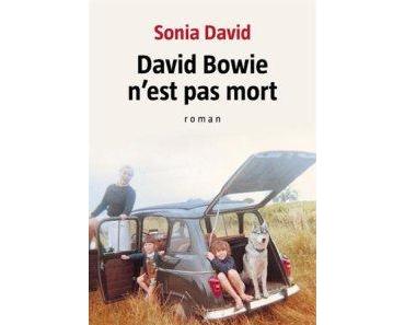 David Bowie n’est pas mort, de Sonia David