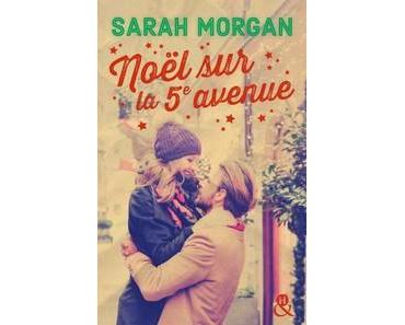 Sarah Morgan / Coup de foudre à Manhattan, tome 3 : Noël sur la 5e avenue