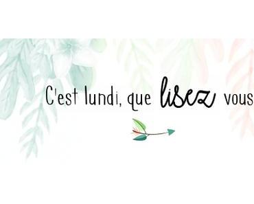 C'est lundi, que lisez-vous ? (n°105)