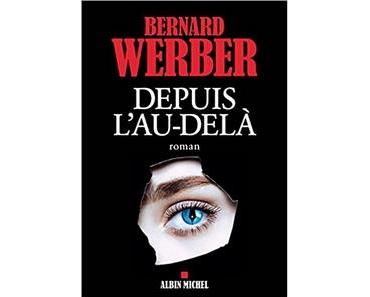Depuis l'au-delà, Bernard Werber