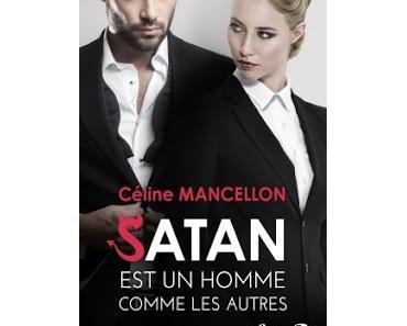 Satan est un homme comme les autres de Céline Mancellon