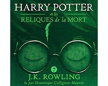 Harry Potter et les Reliques de la mort lu par Dominique Collignon-Maurin