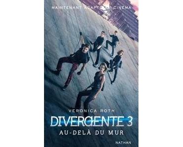Veronica Roth / Divergente, tome 3 : Au-delà du mur