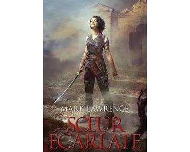 Le livre des anciens, T1: Sœur écarlate de Mark Lawrence - Editions BRAGELONNE