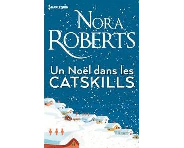 Nora Roberts / Un Noël dans les Catskills