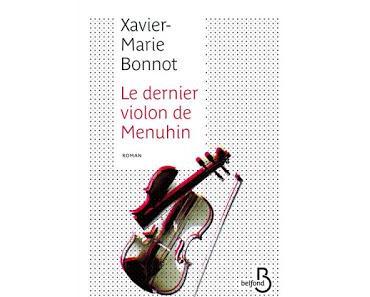 Le dernier violon de Menuhin de Xavier-Marie Bonnot